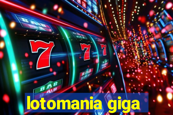 lotomania giga